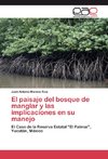 El paisaje del bosque de manglar y las implicaciones en su manejo