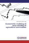 Econometric modeling of price volatility of agricultural commodities