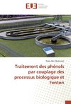 Traitement des phénols par couplage des processus biologique et Fenton