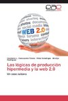 Las lógicas de producción hipermedia y la web 2.0
