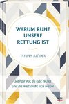 Warum Ruhe unsere Rettung ist