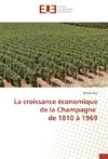 La croissance économique de la Champagne de 1810 à 1969