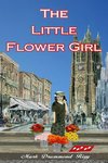 THE LITTLE FLOWER GIRL