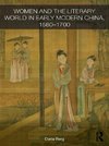 Berg, D: Women and the Literary World in Early Modern China,