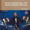 Carlton Football Club - The Blues Celebrate 150 Years