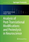 Analysis of Post-Translational Modifications and Proteolysis in Neuroscience