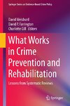 What Works in Crime Prevention and Rehabilitation