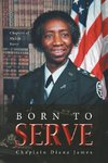 Born To Serve