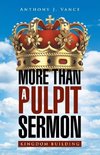 MORE THAN A PULPIT SERMON