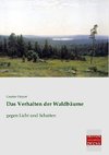 Das Verhalten der Waldbäume