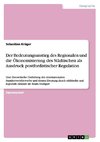 Der Bedeutungsanstieg des Regionalen und die Ökonomisierung des Städtischen als Ausdruck postfordistischer Regulation