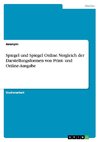 Spiegel und Spiegel Online. Vergleich der Darstellungsformen von Print- und Online-Ausgabe