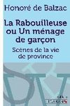 La Rabouilleuse ou Un ménage de garçon