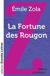 La Fortune des Rougon (grands caractères)