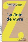 La Joie de vivre (grands caractères)