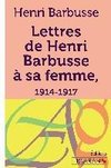 Lettres de Henri Barbusse à sa femme, 1914-1917