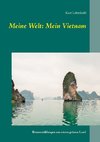 Meine Welt: Mein Vietnam