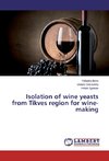 Isolation of wine yeasts from Tikves region for wine-making