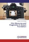 Film Discourse and Pragmatics in Screen Translation