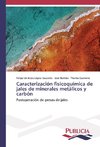 Caracterización fisícoquímica de jales de minerales metálicos y carbón