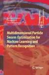 Multidimensional Particle Swarm Optimization for Machine Learning and Pattern Recognition