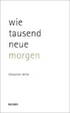 wie tausend neue morgen