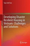 Tran, T: Developing Disaster Resilient Housing in Vietnam