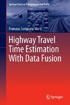 Highway Travel Time Estimation With Data Fusion