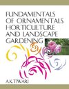 Fundamentals of Ornamentals Horticulture and Landscape Gardening
