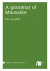 A grammar of Mauwake