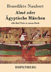 Almé oder Ägyptische Märchen