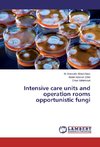 Intensive care units and operation rooms opportunistic fungi