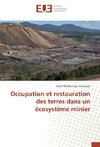 Occupation et restauration des terres dans un écosystème minier