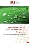 La gestion des déchets dans les établissements hospitaliers