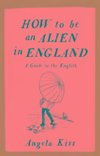 How to be an Alien in England