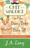 Chef Maurice and the Bunny-Boiler Bake Off