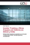 Insider Trading y Otros Fraudes de Valores en EEUU y Chile