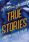 True Stories from the Files of the FBI