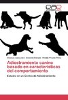 Adiestramiento canino basado en características del comportamiento