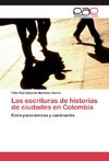 Las escrituras de historias de ciudades en Colombia