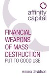 Affinity Capital - Financial Weapons of Mass Destruction Put To Good Use