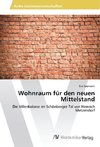 Wohnraum für den neuen Mittelstand