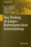 Neo-Thinking on Ganges-Brahmaputra Basin Geomorphology