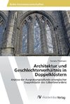 Architektur und Geschlechterverhältnis in Doppelklöstern