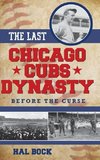 Last Chicago Cubs Dynasty