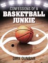 Confessions of a Basketball Junkie