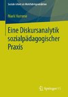 Eine Diskursanalytik sozialpädagogischer Praxis