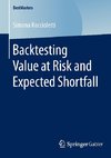 Backtesting Value at Risk and Expected Shortfall