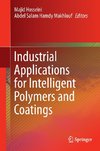 Industrial Applications for Intelligent Polymers and Coatings