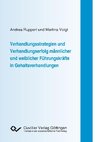 Verhandlungsstrategien und Verhandlungserfolg männlicher und weiblicher Führungskräfte in Gehaltsverhandlungen